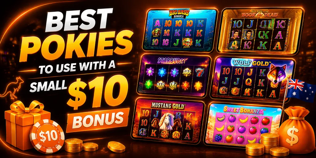 Best Pokies To Use With A Small $10 Bonus