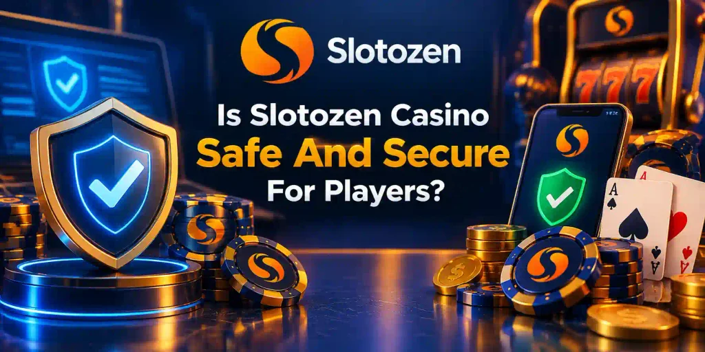 Is Slotozen Casino Safe And Secure For Players?