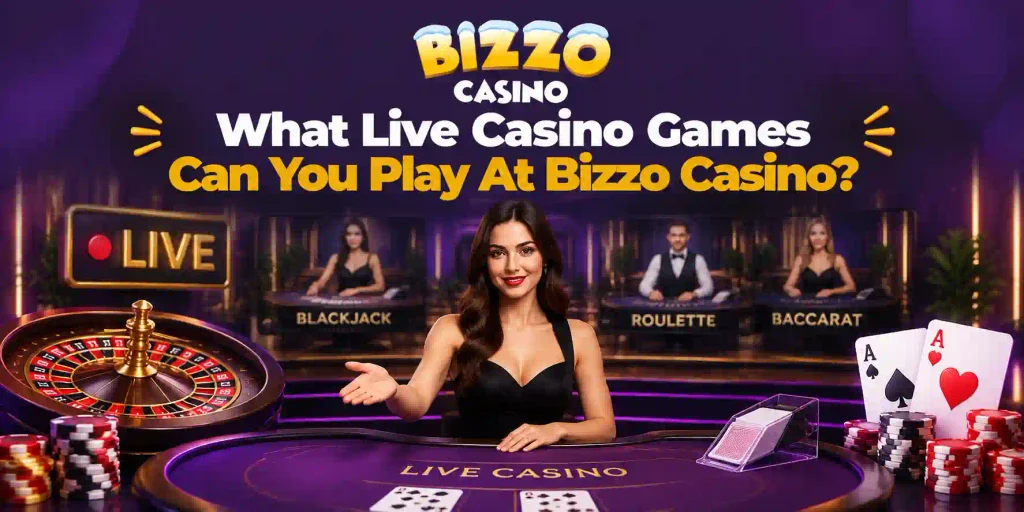 What Live Casino Games Can You Play At Bizzo Casino
