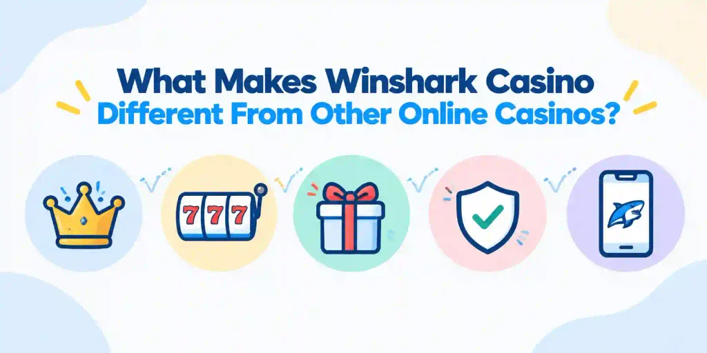 What Makes Winshark Casino Different From Other Online Casinos